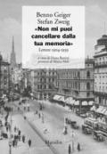 «Non mi puoi cancellare dalla tua memoria». Lettere 1904-1939