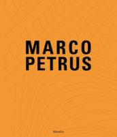 Marco Petrus. Antologica (2003-2017). Catalogo della mostra (Catanzaro, 12 maggio-20 agosto 2018). Ediz. italiana e inglese