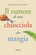 Il rumore di una chiocciola che mangia