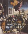 Il giovane Tintoretto. Catalogo della mostra (7 settembre-2018-6 gennaio 2019). Ediz. a colori