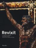 Revixit. Un capolavoro intagliato di Giuseppe Torretti restaurato da Venetian Heritage. Ediz. illustrata