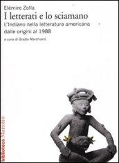 Letterati e lo sciamano. L'indiano nella letteratura americana dalle origini al 1988 (I)