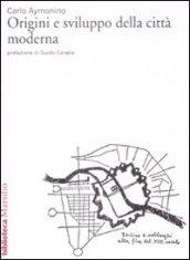 Origini e sviluppo della città moderna