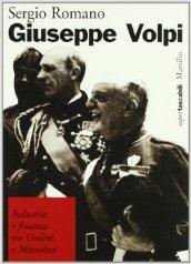 Giuseppe Volpi. Industria e finanza tra Giolitti e Mussolini