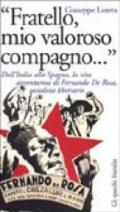 «Fratello, mio valoroso compagno...» Dall'Italia alla Spagna, la vita di Fernando De Rosa, socialista libertario