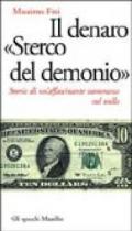 Il denaro «Sterco del demonio». Storia di un'affascinante scommessa sul nulla