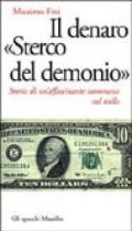 Il denaro «Sterco del demonio». Storia di un'affascinante scommessa sul nulla