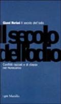 Il secolo dell'odio. Conflitti razziali e di classe nel Novecento