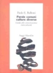 Parole comuni culture diverse. Guida alla comunicazione interculturale