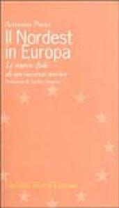 Il nordest in Europa. Le nuove sfide di un successo storico