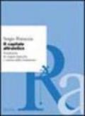 Il capitale altruistico. Fondazioni di origine bancaria e cultura delle fondazioni