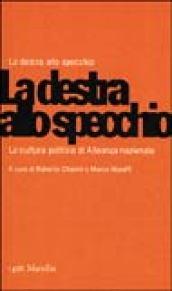 La destra allo specchio. La cultura politica di Alleanza nazionale