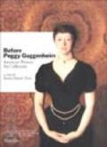 Before Peggy Guggenheim. American Women Art Collectors