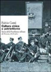 Cultura civica e patriottismo. Storia della Fratellanza militare di Firenze, 1878-1967