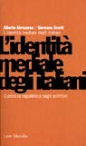 L'identità mediale degli italiani. Contro la repubblica degli scrittori