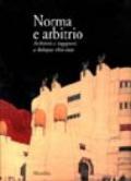 Norma e arbitrio. Architetti e ingegneri a Bologna 1850-1950