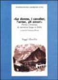 Le donne, i cavalier, l'arme, gli amori. Poema e romanzo: la narrati va lunga in Italia