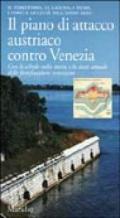 Il piano di attacco austriaco contro Venezia. Il territorio, la laguna, i fiumi, i forti e le città nell'anno 1900