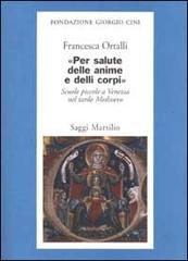 Per salute delle anime e delli corpi. Scuole piccole a Venezia nel tardo Medioevo