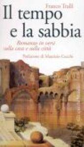 Il tempo e la sabbia. Romanzo in versi sulla casa e sulla città