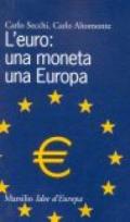 L'euro: una moneta una Europa
