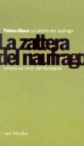 La zattera del naufrago. Lettera sui limiti dell'occidente