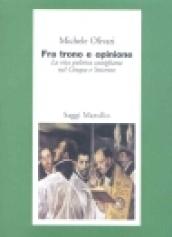 Fra trono e opinione. La vita politica castigliana nel Cinque e Seicento