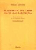 El Goffredo del Tasso cantà alla barcariola. Versione in veneziano de «La Gerusalemme liberata» (rist. anast. 1693)