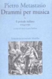 Drammi per musica. 1.Il periodo italiano 1724-1730