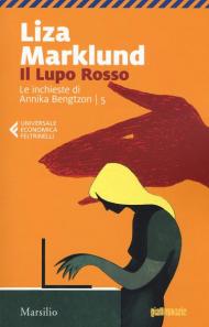 Il lupo rosso. Le inchieste di Annika Bengtzon. Vol. 5