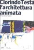 Clorindo Testa. L'architettura animata