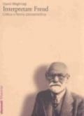 Interpretare Freud. Critica e teoria psicoanalitica