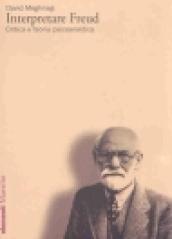 Interpretare Freud. Critica e teoria psicoanalitica