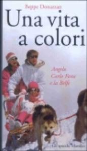 Una vita a colori. Angelo Carlo Festa e la Belfe