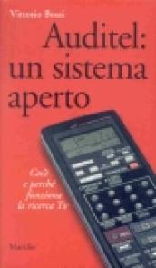 Auditel: un sistema aperto. Cos'è e perché funziona la ricerca tv