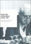 Carlo Bo. Letteratura come vita