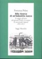 Alla ricerca di un'industria nuova. Il viaggio all'estero del giovane Pirelli e le origini di una grande impresa (1870-1877)