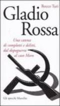 Gladio rossa. Una catena di complotti e delitti, dal dopoguerra al caso Moro