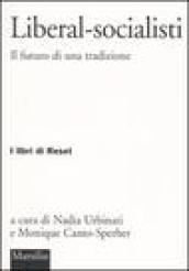 Liberal-socialisti. Il futuro di una tradizione