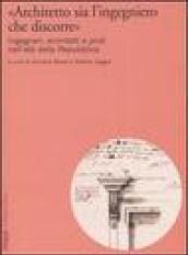 «Architetto sia l'ingegniero che discorre». Ingegneri, architetti e proti nell'età della Repubblica