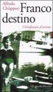 Franco destino. Un'infanzia d'artista