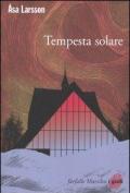 Tempesta solare. I casi di Rebecka Martinsson. Vol. 1