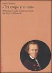 «Tra corpo e anima». Riflessioni sulla natura umana da Kant a Plessner