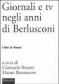 Giornali e tv negli anni di Berlusconi