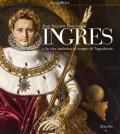Jean-Auguste-Dominique Ingres e la vita artistica al tempo di Napoleone. Catalogo della mostra (Milano, 12 marzo-23 giugno 2019). Ediz. illustrata