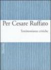 Per Cesare Ruffato. Testimonianze critiche