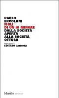 Figli di un io minore. Dalla società aperta alla società ottusa