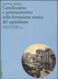 Cattolicesimo e protestantesimo nella formazione storica del capitalismo