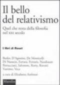 Il bello del relativismo. Quel che resta della filosofia nel XXI secolo