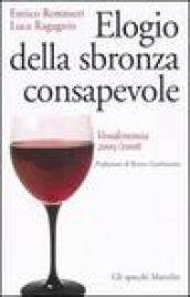 Elogio della sbronza consapevole. Vendemmia 2005-2006